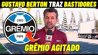 OLHA ISSO! GUSTAVO BERTON SETORISTA DA DUPLA GRENAL TROUXE INFORMAÇÃO EM 1ª MÃO