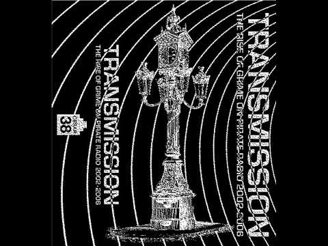 Transmission: The Rise Of Grime On Pirate Radio 2002 - 2006 - CESAR38