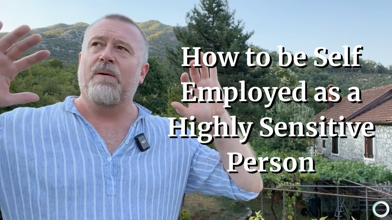 How To Be Self Employed as a Highly Sensitive Person