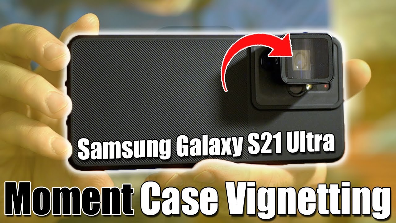Moment Lens Case Vignetting for Samsung Galaxy S21 Ultra