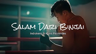 Download lagu SALAM DARI BINJAI INDRAKENZ FT. PARIS PERNANDES mp3