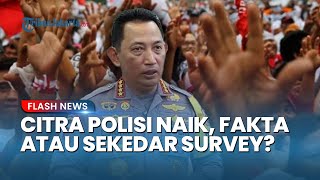 Pernyataan Kapolri soal Citra Polisi Jadi Sorotan, Publik Benar-Benar Puas atau Sekadar Angka?