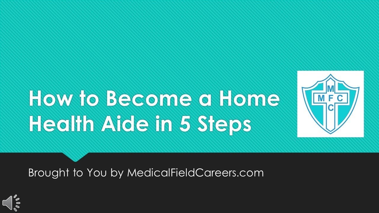 How to Become a Home Health Aide in 5 Steps