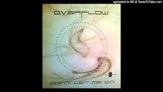 DJ Ceres Presents Overflow - Don't Let Me Go [P-826-12] 2006