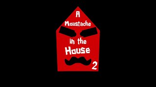 A Moustache in the House 2 Trailer