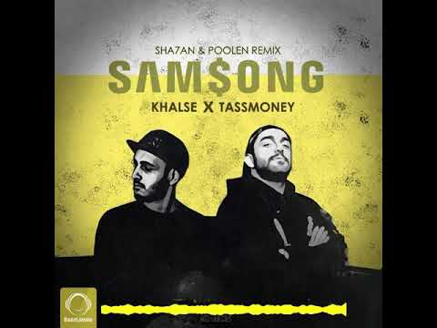Khalse & Tassmoney - Samsong ( Sha7an & Poolen Remix)
