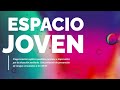 Espacio Joven - Actividades febrero-abril 2022