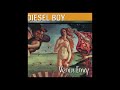 Diesel Boy - Rubbing the Elf