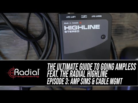 The Ultimate Guide to Going Ampless feat. Radial Highline: Episode 3, Amp Sims & Cable MGMT