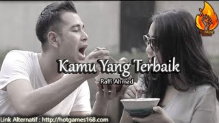 Download lagu RAFFI AHMAD - KAMU YANG TERBAIK (Lyric Video) mp3 Download lagu RAFFI AHMAD - KAMU YANG TERBAIK (Lyric Video) mp3
