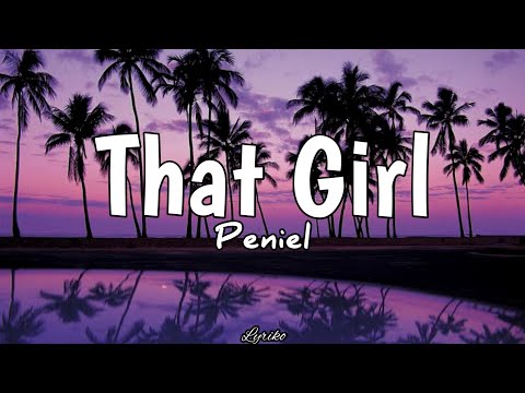 Peniel - That Girl (Lyrics)