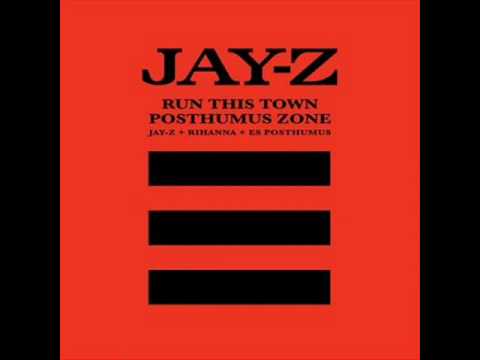 Jay-Z, Rihanna   E.S. Posthumus "Run This Town   (Posthumus Zone)