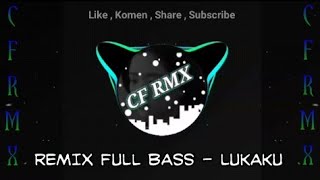 Download lagu DJ Lukaku ( Rita Sugiarto Cover Aura Bilqys ) REMIX DANGDUT FULL BASS by CF RMX mp3 Download lagu DJ Lukaku ( Rita Sugiarto Cover Aura Bilqys ) REMIX DANGDUT FULL BASS by CF RMX mp3