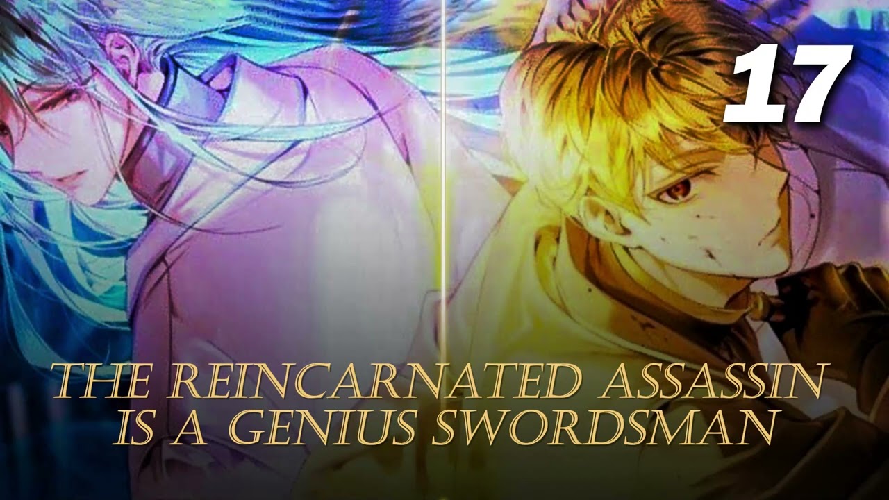 The Reincarnated Assassin is a Genius Swordsman (17) | Manhua | Anime