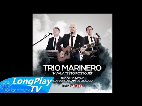 Trio Marinero - Hvala ti sto postojis (Audio 2016) HD