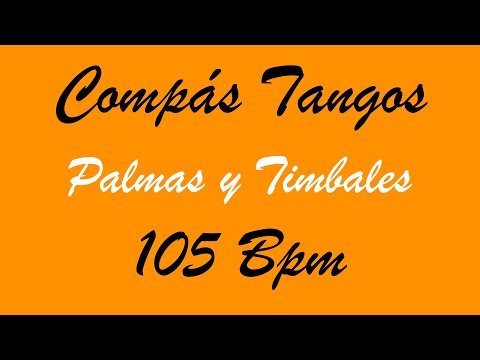 Compás Tangos - Palmas y Timbales - 105 Bpm - Bases Flamencas