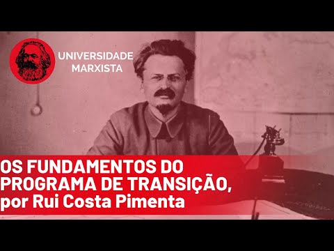 Os fundamentos do Programa de Transição, por Rui Costa Pimenta - Universidade Marxista nº 158