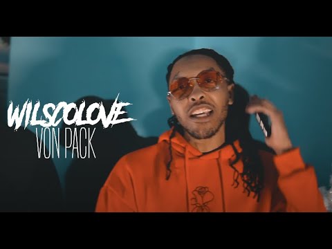 WilscoLove - Von Pack (Official Video) Prod.ByMachu ShotBy|@GILLACAMPRODUCTION
