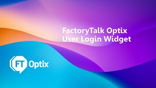 FactoryTalk Optix User Login Form Widget and Privileges