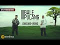 BALE PULANG 3 - JUSTY ALDRIN feat. TOTON CARIBO (OFFICIAL MUSIC VIDEO)