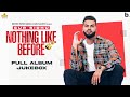 Nothing Like Before (Full Album) Gur Sidhu | Jassa Dhillon | Punjabi Songs | Album Jukebox