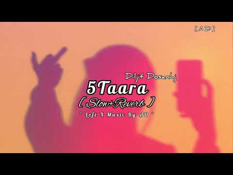 5 Taara [Slow + Reverb] Diljit Dosanj /[Punjabi song slow and reverb]