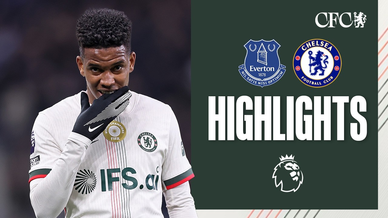 Everton vs Chelsea Highlights