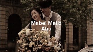 Mabel Matiz - Ahu (speed up)