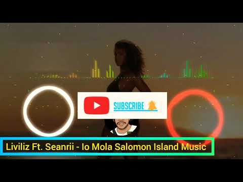 Liviliz Ft. Seanrii - Io Mola Salomon Island Music  #SalomoIslandMusik  #PapuaNewGuineaMusic