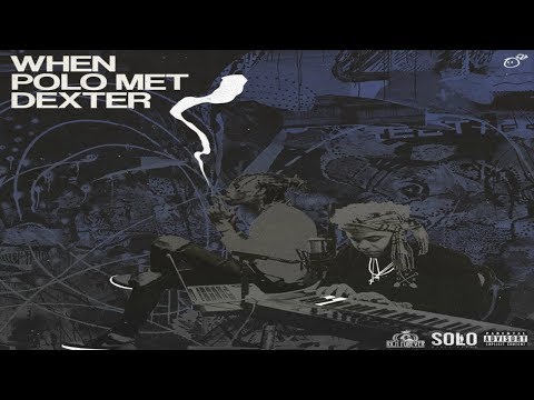 Polo Boy Shawty & Famous Dex - "Geeked" (When Polo Met Dexter EP)