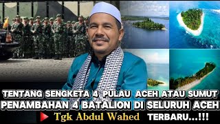 Download lagu Tgk Abdul Wahed Terbaru ‼️ 4 Pulau Aceh Di Rampas Dan Di Barter 4 Batalion @mirizalofficial8320 mp3