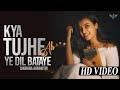 Kya Tujhe Ab Ye Dil Bataye Unplugged Shubhra Agnihotri Kashi Shrivastava