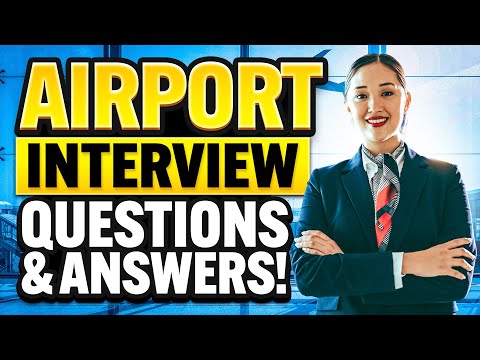 AIRPORT Job Interview Questions & ANSWERS! (Ground Crew, Check In Agent & Customer Service Jobs!)