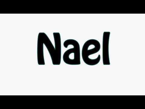 Learn How To Pronounce Nael