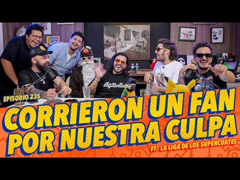 La Cotorrisa - EP 235 - Corrieron un fan por nuestra culpa Ft. @LaLigaDeLosSuperCuates
