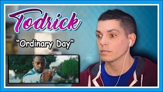 Todrick Hall Reaction | "ORDINARY DAY"