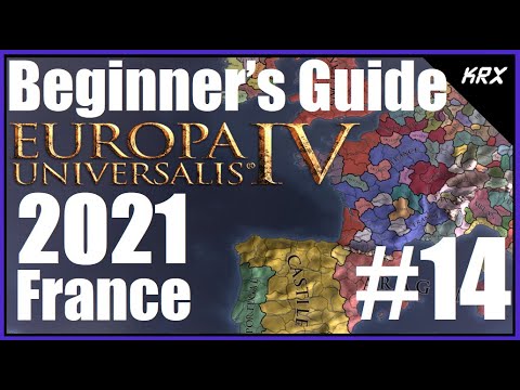 Updated Beginners Guide for Europa Universalis 4 - No DLC 2021 - Step by Step France - Part 14