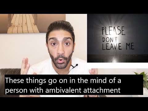 What goes on in the mind of a person with ambivalent attachment? | Dr Sia