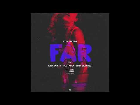 Nyck Caution feat. Kirk Knight & Dirty Sanchez TNAH APEX - "FAR" OFFICIAL VERSION