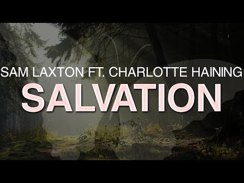 Sam Laxton Ft. Charlotte Haining - Salvation [Every Day Matters]