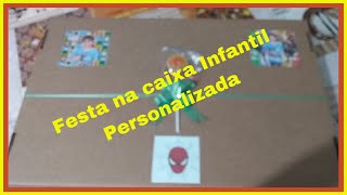 Festa na caixa Infantil Personalizada Passo a Passo