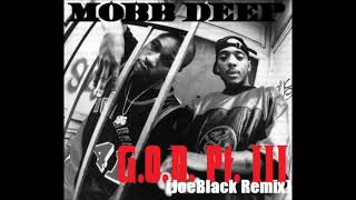 Mobb Deep - G.O.D. Pt. III (JoeBlack Remix)