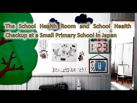 The School Health Room and School Health Checkup at a Small Primary School in Japan.