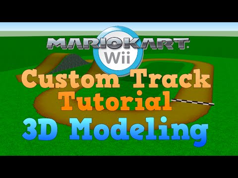 OUTDATED [OLD] #1 3D Modeling and Texturing! | Mario Kart Wii Custom Track Tutorial