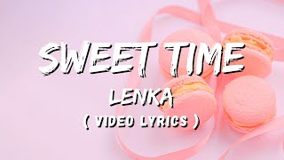 SWEET TIME - LENKA ( Video Lyrics ) Topleo Music