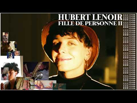 Hubert Lenoir - Fille de personne II (Audio)