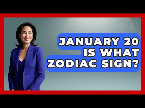 January 20 Is What Zodiac Sign? - Astrology Awakening