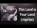Woody Guthrie // This Land is Your Land (reprise)