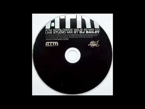 DJ Bailey – ATM Worldwide Live Studio Mix (ATM Magazine 2007) - CoverCDs