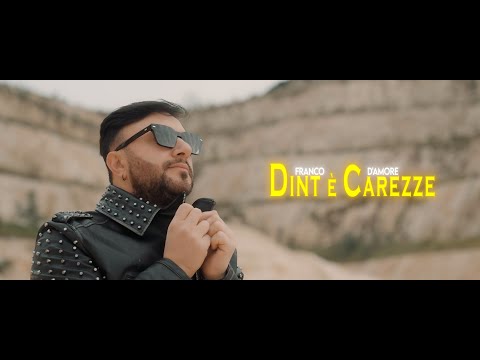 Franco D'amore "Dint è Carezze" - (Official Video)